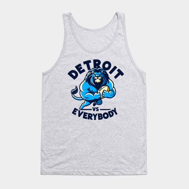 Detroit Lions vs Everybody Tank Top by FanArts